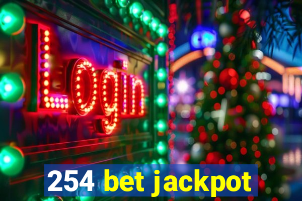 254 bet jackpot